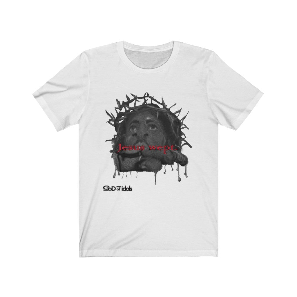 Jesus wept. Unisex Tee