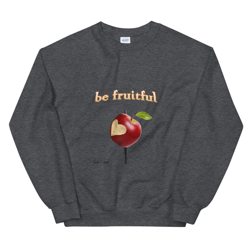 be fruitful Unisex Sweatshirt