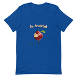 be fruitful Unisex Tee