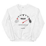 Trust Unisex Sweatshirt